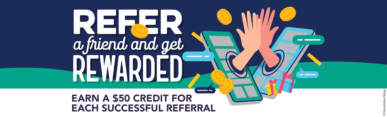 Refer a friend and get rewarded